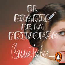 el diario de la princesa (audiolibro)-carrie fisher-9788417347390