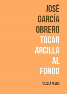 tocar arcilla al fondo-9788417352790