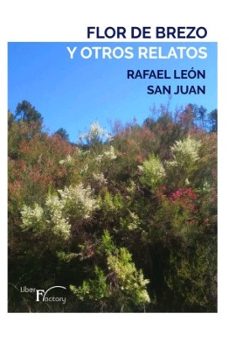 flor de brezo y otros relatos-rafael leon san juan-9788417404390
