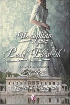 un capitan para lady elisabeth (soldados valerosos ii)-9788417474690