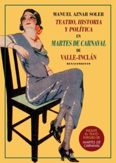 teatro, historia y politica en martes de carnaval de valle-inclan-9788417550790