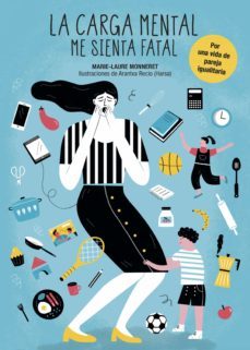 la carga mental me sienta fatal-marie laure monneret-9788417560690