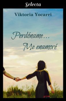 perdóname... me enamoré (ebook)-viktoria yocarri-9788417606190