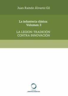 la infanteria clasica: volumen 3-juan ramon alvarez gil-9788417723590