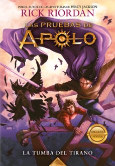 las pruebas de apolo 4: la tumba del tirano-rick riordan-9788417773090
