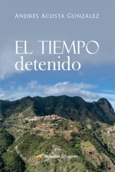 el tiempo detenido (ebook)-andres acosta gonzalez-9788417885090