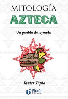 mitologia azteca-javier tapia-9788417928490