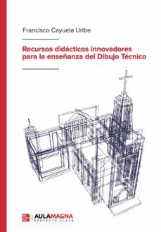 recursos didacticos innovadores para la enseñanza del dibujo tecnico (ebook)-francisco cayuela uribe-9788417979690