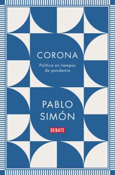 corona. politica en tiempos de pandemia-pablo simon-9788418006890