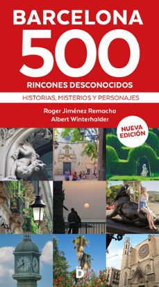 barcelona 500 rincones desconocidos: historias, misterios y personajes-roger jimenez remacha-albert winterhalder-9788418011290