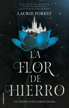 la flor de hierro (las crónicas de la bruja negra 2) (ebook)-laurie forest-9788418014390