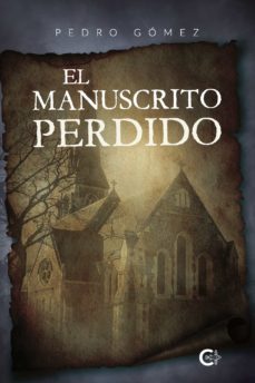 (i.b.d.) el manuscrito perdido-pedro j. gomez-9788418018190