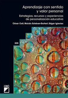 aprendizaje con sentido y valor personal: experiencias, recursos y estrategias de personalizacion educativa-9788418058790