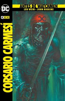 antes de watchmen: el corsario carmesi (2ª edicion)-9788418293290