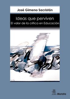ideas que perviven. el valor de la critica en educacion (ebook)-9788418381706