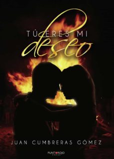 tú eres mi deseo-juan cumbreras gomez-9788418416590
