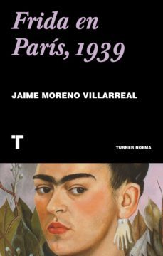frida en paris, 1939 (ebook)-jaime moreno villarrea-9788418428890