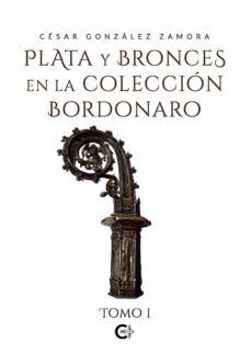 (i.b.d.) plata y bronces en la coleccion bordonaro. tomo i-9788418435690