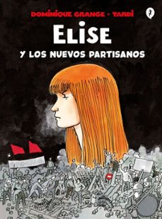 elise y los nuevos partisanos-jacques tardi-9788418621390