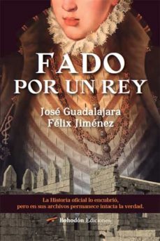 fado por un rey (ebook)-jose guadalajara-felix jimenez-9788418633690