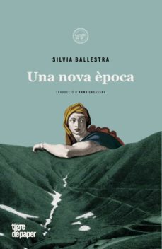 una nova epoca-silvia ballestra-9788418705090
