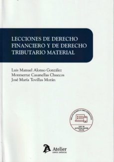 lecciones de derecho financiero y de derecho tributario material (libro + libro interactivo)-luis manuel alonso gonzalez-9788418780790