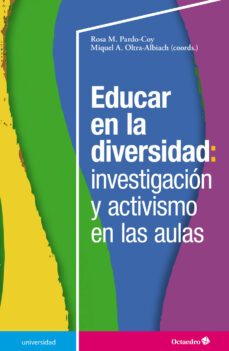 educar en la diversidad: investigación y activismo en las aulas-rosa m. pardo coy-miquel a. oltra albiach-9788419023490
