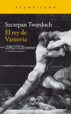 el rey de varsovia-szczepan twardoch-9788419036490