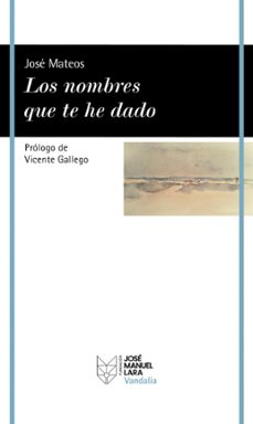 los nombres que te he dado (ebook)-jose mateos-9788419132390