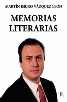 memorias literarias-martin isidro vazquez leon-9788419238290