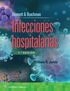 bennet & brachman. infecciones hospitalarias-william r. jarvis-9788419663290