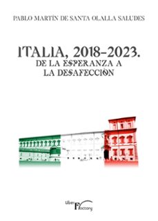 italia, 2018-2023. de la esperanza a la desafeccion (ebook)-pablo martin de santa olalla-9788419669490