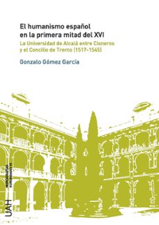 el humanismo español en la primera mitad del xvi (ebook)-gonzalo gomez garcia-9788419745590