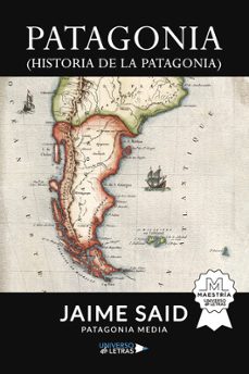 patagonia (historia de la patagonia)-jaime said-9788419775290