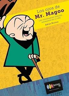 los ojos de mr. magoo: los visionarios dibujos animados de la upa-9788419790590