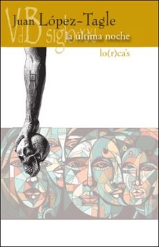 la ultima noche / lo(r)cas-juan lopez tagle-9788419850690