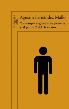 yo siempre regreso a los pezones y al punto 7 del tractatus-agustin fernandez mallo-9788420402390