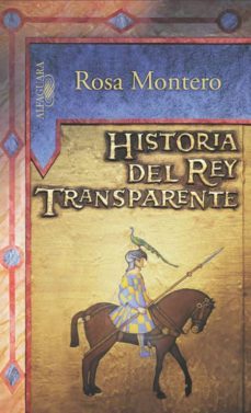 historia del rey transparente-rosa montero-9788420468990
