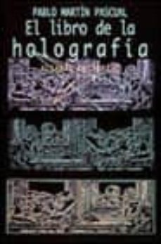 el libro de la holografia-pablo martin pascual-9788420642390