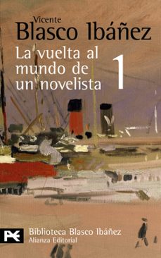 la vuelta al mundo de un novelista, 1: estados unidos-cuba-panama -hawai-japon-corea-manchuria-9788420661490
