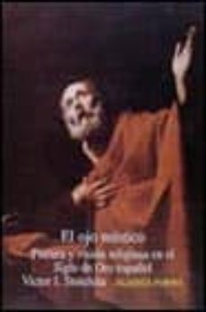 el ojo mistico:_pintura y vision religiosa en el siglo de oro esp añol-9788420671390