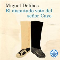 el disputado voto del señor cayo-miguel delibes-9788423358090