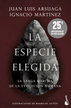 la especie elegida (edicion 25.º aniversario)-juan luis arsuaga-9788423363490