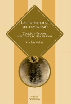 las fronteras del feminismo-carolina meloni-9788424512590