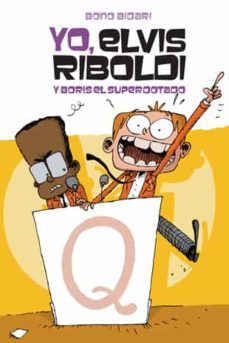 yo, elvis riboldi, y boris el superdotado-bono bidari-9788424636890