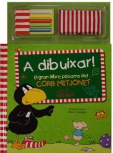 a dibuixar!: el gran llibre pissarra del corb mitjonet (el corb m itjonet, 3)-annett rudolph-9788424641290