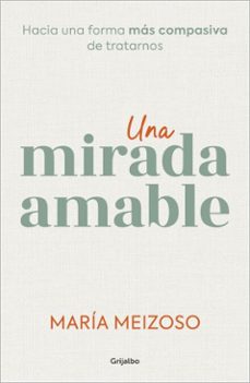 una mirada amable (ebook)-maria meizoso-9788425366390