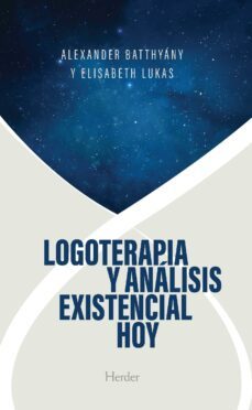 logoterapia y analisis existencial hoy (ebook)-alexander batthyany-elisabeth s. lukas-9788425448690