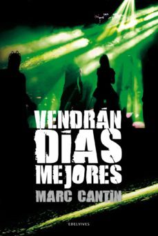 vendran dias mejores-marc cantin-9788426380890