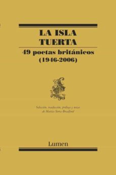 la isla tuerta: cuarenta y cuatro poetas ingleses (1946-2006)-9788426417190